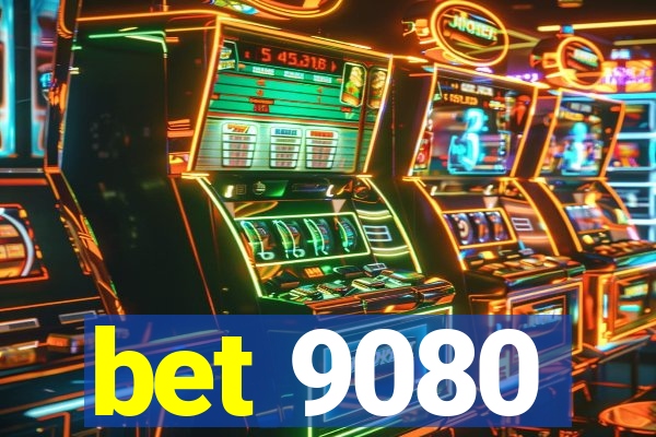 bet 9080